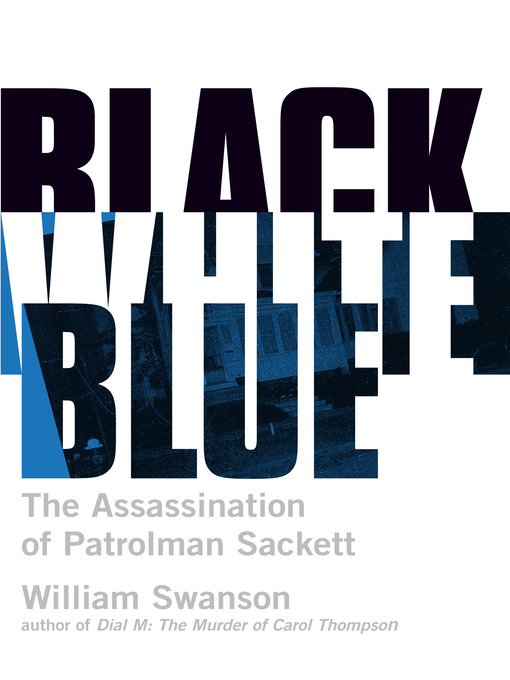 Title details for Black White Blue by William  Swanson - Available